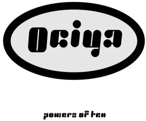 Ociya Aka Patricia & Tin Man: Powers Of Ten