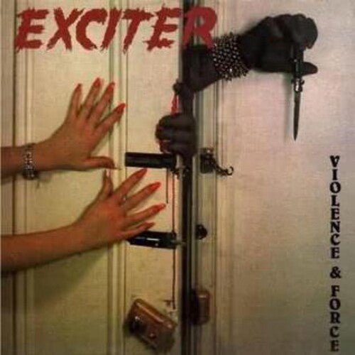 Exciter: Violence & Force