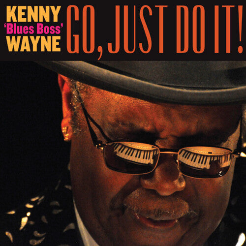 Kenny Blues Boss Wayne: Go,just Do It