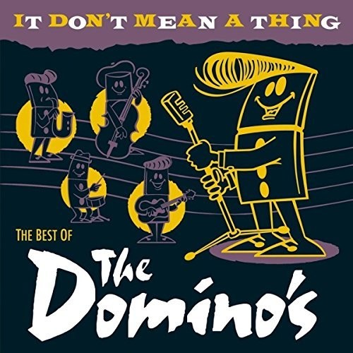 Dominos: It Don't Mean A Thing: The Best Of