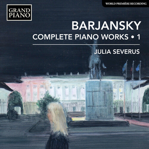 Barjansky / Severus: Complete Piano Works 1