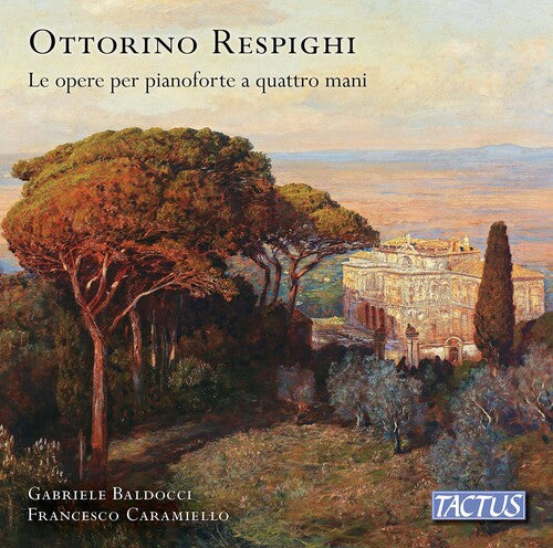 Respighi / Baldocci / Caramiello: Pianoforte a Quattro Mani