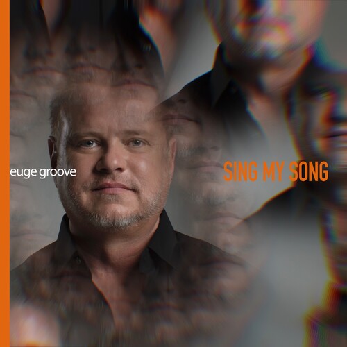 Groove, Euge: Sing My Song