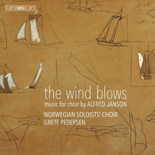 Janson / Norwegian Soloists Choir: Wind Blows - SUPER-AUDIO CD