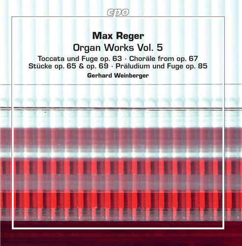 Reger / Weinberger: Organ Works 5 - SUPER-AUDIO CD