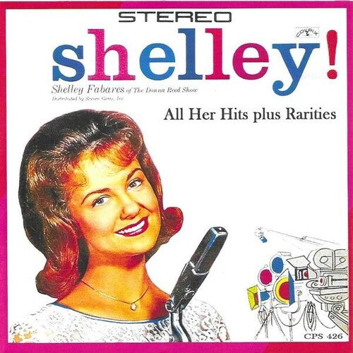 Fabares, Shelley: Shelley Her First LP in Stereo / All Her Hits