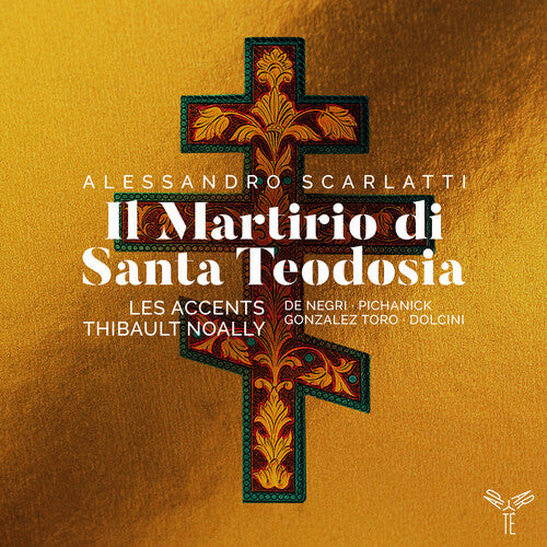 Les Accents / Thibault Noally: Scarlatti: Il Martirio Di Santa Teodosia