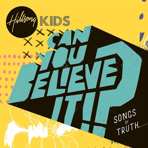 Hillsong Kids: Can You Believe It!? - COMPACT DISCS