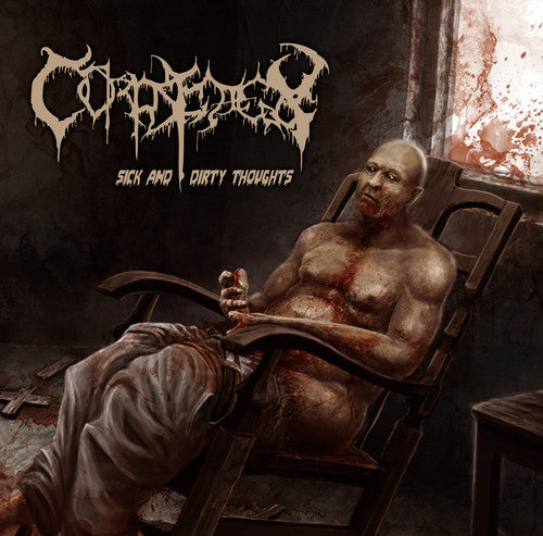 Corpsedecay: Sick & Dirty Thoughts