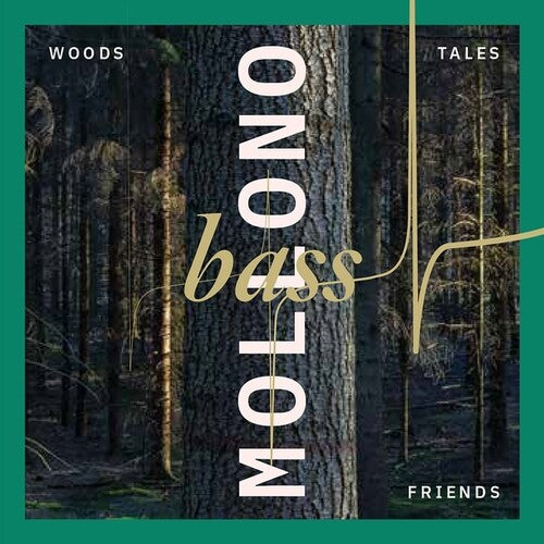 Mollono Bass: Woods, Tales & Friends