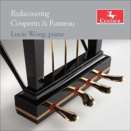 Couperin / Wong: Rediscovering Couperin & Rameau