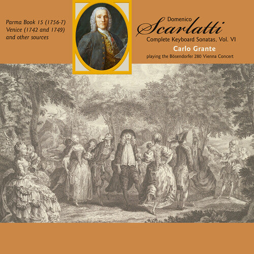 Scarlatti / Grante: Complete Keyboard Sonatas 6