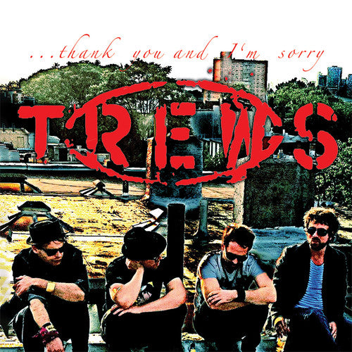 Trews: THANK YOU & I'M SORRY
