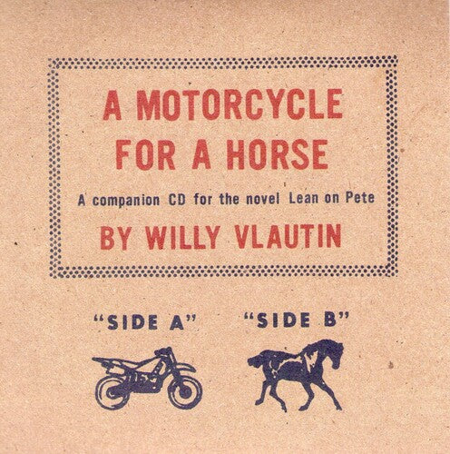 Vlautin, Willy / Brainard, Paul: A Motorcycle For A Horse