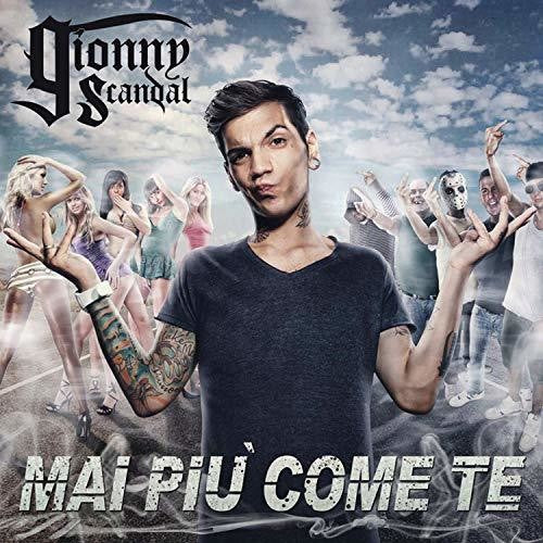 GionnyScandal: Mai Piu' Come Te