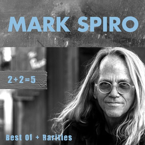 Mark Spiro: 2+2 = 5: Best Of + Rarities - COMPACT DISCS