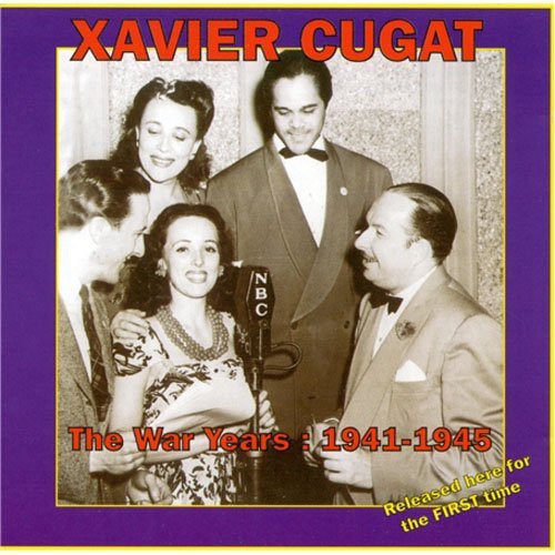 Cugat, Xavier: The War Years: 1941-1945