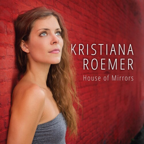 Roemer, Kristiana: House Of Mirrors