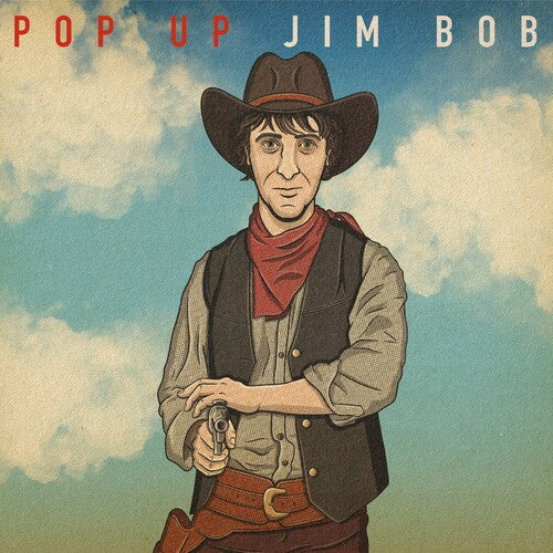 Bob, Jim: Pop Up Jim Bob