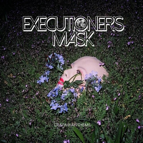 Executioner's Mask: Despair Anthems