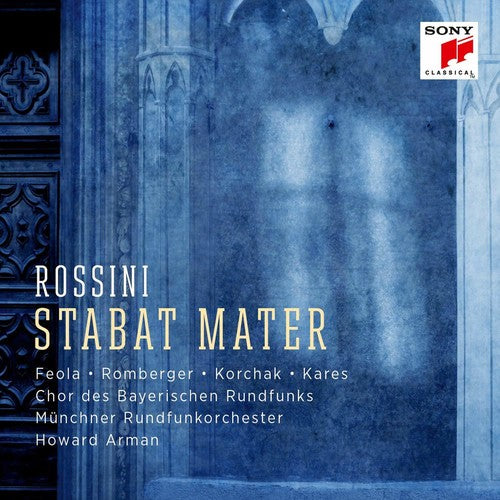 Rossini / Arman / Chor Des Bayerischen Rundfunks: Rossini: Stabat Mater
