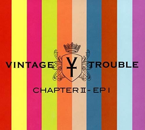 Vintage Trouble: Chapter II