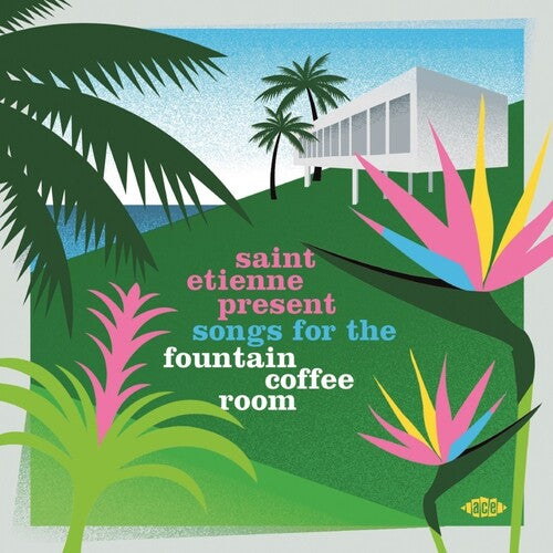 Saint Etienne Present Songs for the Fountain / Var: Saint Etienne Present Songs For The Fountain Coffee Room / Various