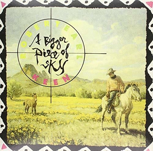 Keen, Robert Earl: Bigger Piece Of Sky