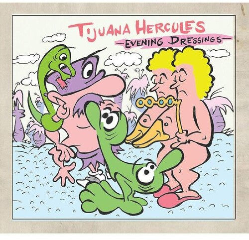 Tijuana Hercules: Evening Dressings