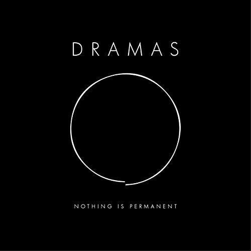 Dramas: Nothing Is Permanent - VINYL LP