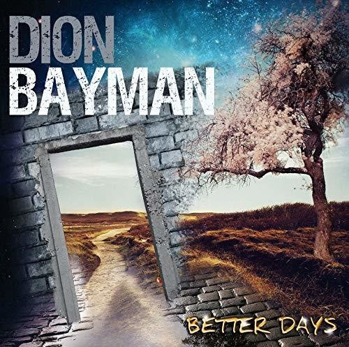 Dion Bayman: Better Days - COMPACT DISCS