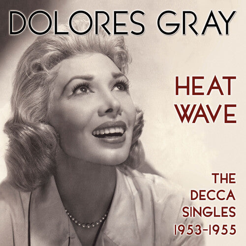 Gray, Dolores: Heat Wave: The Decca Singles 1953-1955