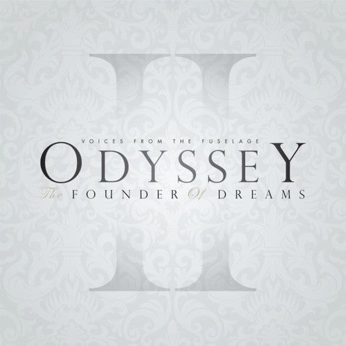 Voices From The Fuselage: Odyssey: The Founder Of Dreams