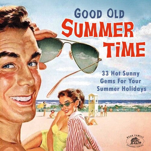 Good Old Summertime: 33 Hot Sunny Gems for / Var: Good Old Summertime: 33 Hot Sunny Gems For Your Summer Holidays (Various Artists)