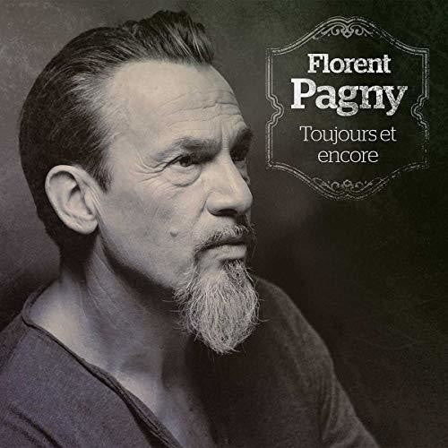 Pagny, Florent: Toujours Et Encore