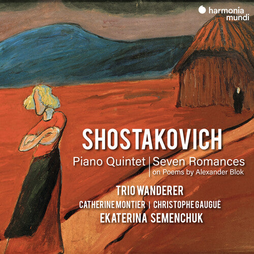 Trio Wanderer: Shostakovich: Piano Quintet, Seven Romances on Poems by Alexander Blok