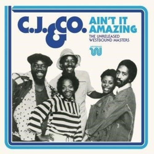 Cj & Co: Ain't It Amazing: The Unreleased Westbound Masters - COMPACT DISCS