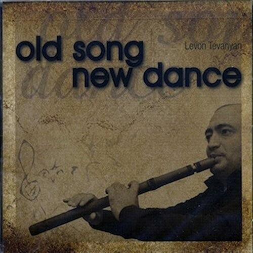 Tevanyan, Levan: Old Song New Dance