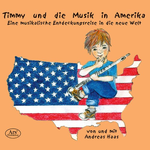 Haas / Haake: Timmy Und Die Musik in Amerika