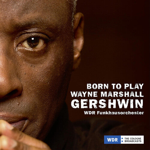 Gershwin / Marshall / D'Rivera: Born to Play