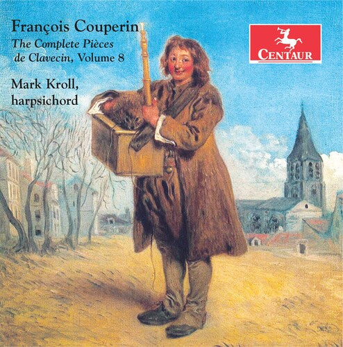 Couperin / Kroll: Complete Pieces de Claveci 8