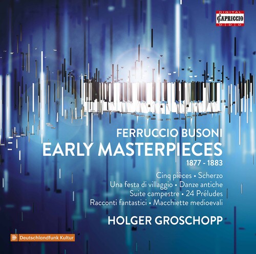 Busoni / Groschopp: Early Masterpieces