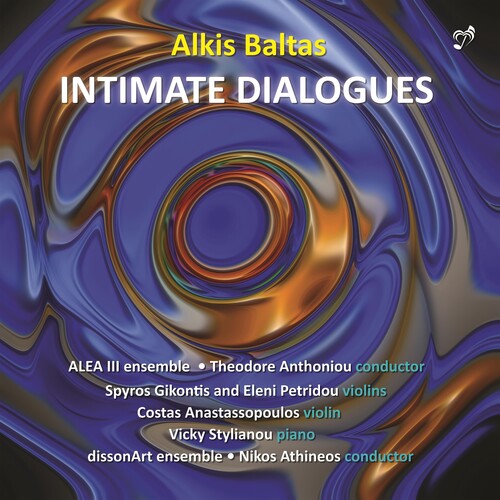 Baltas / Alea III Ensemble / Stylianou: Intimate Dialogues