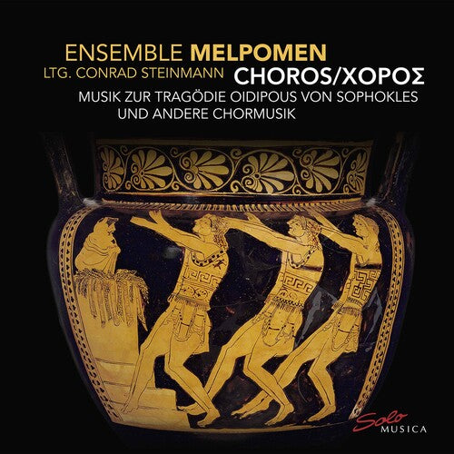 Steinmann / Ensemble Melpomen: Choros