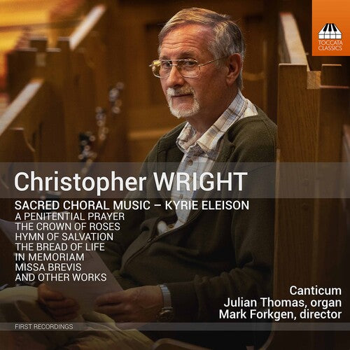 Wright / Canticum / Thomas: Sacred Choral Music