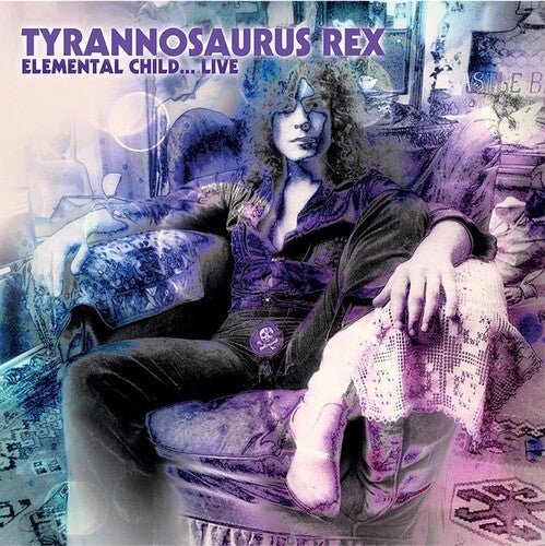 Tyrannosaurus Rex: Elemental Child Live