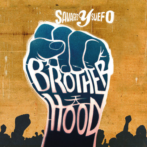 Savages Y Suefo: Brotherhood