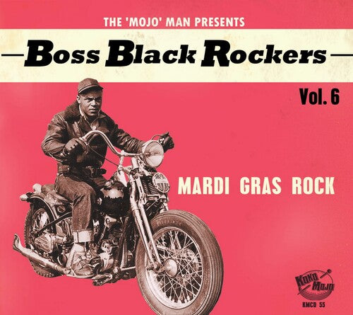 Boss Black Rockers Vol 6: Mardi Gras Rock / Var: Boss Black Rockers Vol 6: Mardi Gras Rock (Various Artists)