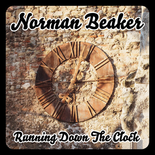 Beaker, Norman: Running Down The Clock