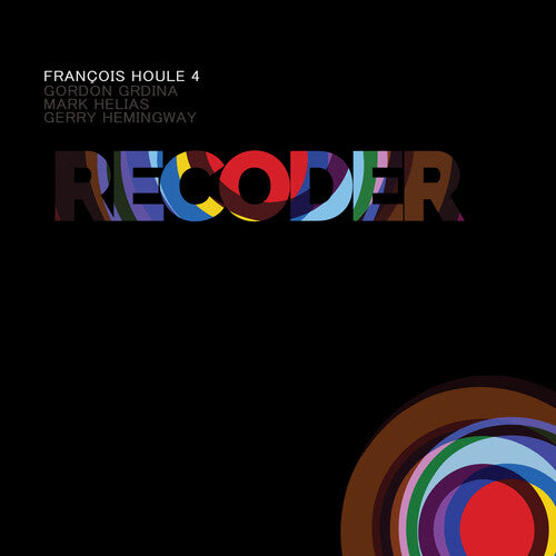 Frangois Houle 4 / Grdina, Gordon / Helias, Mark: Recoder